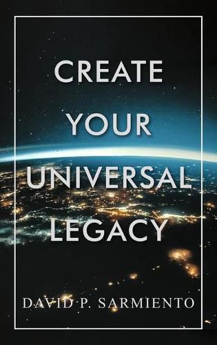 Cover image for Create Your Universal Legacy