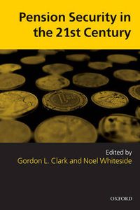 Cover image for Pension Security in the 21st Century: Redrawing the Public-Private Debate