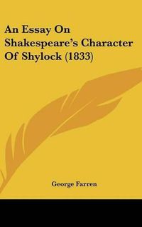 Cover image for An Essay on Shakespeare's Character of Shylock (1833)