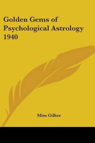 Cover image for Golden Gems of Psychological Astrology 1940