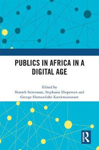 Cover image for Publics in Africa in a Digital Age