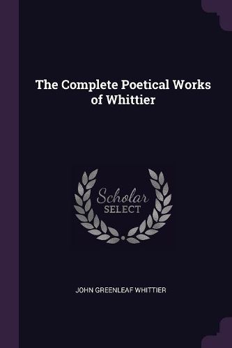 Cover image for The Complete Poetical Works of Whittier