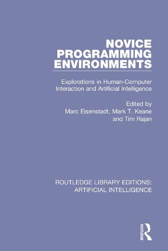 Cover image for Novice Programming Environments: Explorations in Human-Computer Interaction and Artificial Intelligence