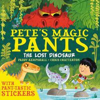 Cover image for Pete's Magic Pants: The Lost Dinosaur