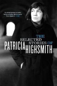 Cover image for The Selected Stories of Patricia Highsmith