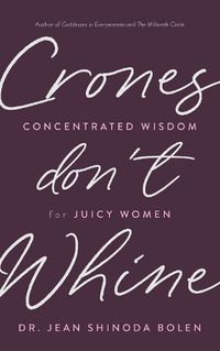 Cover image for Crones Don't Whine