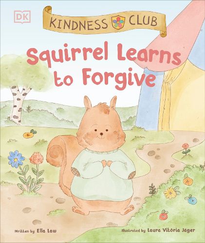 Cover image for Kindness Club Squirrel Learns to Forgive