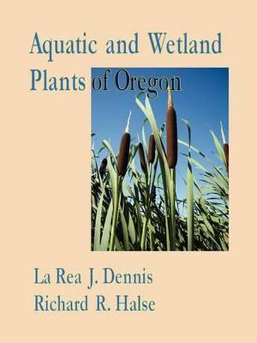 Cover image for Aquatic and Wetland Plants of Oregon with Vegetative Key