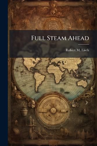 Cover image for Full Steam Ahead