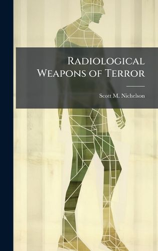 Cover image for Radiological Weapons of Terror