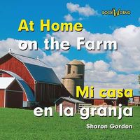 Cover image for Mi Casa En La Granja / At Home on the Farm