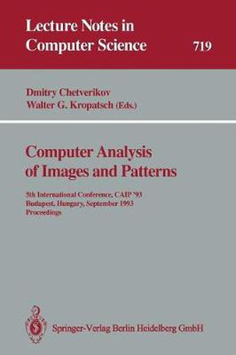 Cover image for Computer Analysis of Images and Patterns: 5th International Conference, CAIP '93 Budapest, Hungary, September 13-15, 1993 Proceedings