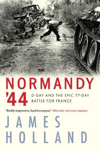 Cover image for Normandy '44: D-Day and the Epic 77-Day Battle for France