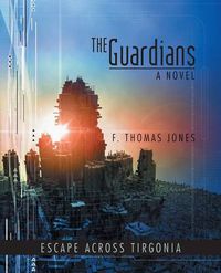 Cover image for The Guardians: Escape Across Tirgonia