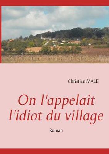 Cover image for On l'appelait l'idiot du village