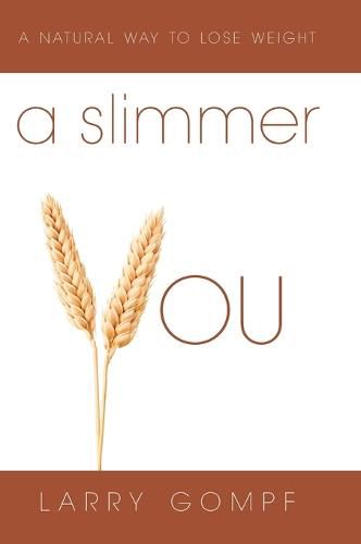 Cover image for A Slimmer You: A Natural Way to Lose Weight