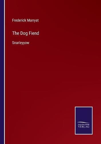 Cover image for The Dog Fiend: Snarleyyow