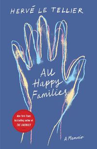 Cover image for All Happy Families: A Memoir