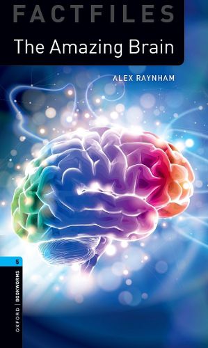 Cover image for Oxford Bookworms Library Factfiles: Level 5: The Amazing Brain Audio Pack
