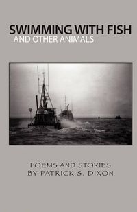 Cover image for Swimming with Fish and Other Animals