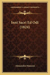 Cover image for Inni Sacri Ed Odi (1824)