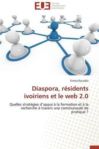 Cover image for Diaspora, R sidents Ivoiriens Et Le Web 2.0