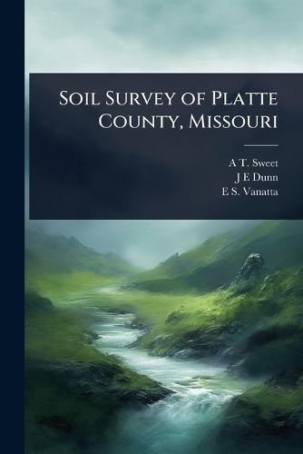Cover image for Soil Survey of Platte County, Missouri