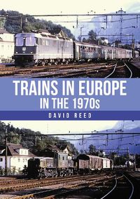 Cover image for Trains in Europe in the 1970s