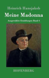 Cover image for Meine Madonna: Ausgewahlte Erzahlungen Band 4