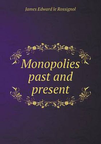 Cover image for Monopolies Past and Present