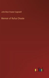 Cover image for Memoir of Rufus Choate