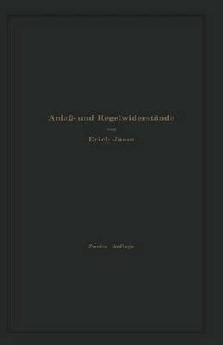 Cover image for Anlass- Und Regelwiderstande: Grundlagen Und Anleitung Zur Berechnung Von Elektrischen Widerstanden