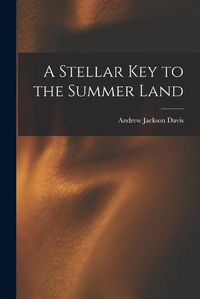 Cover image for A Stellar Key to the Summer Land