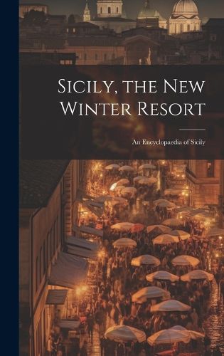 Cover image for Sicily, the New Winter Resort