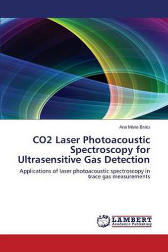 Cover image for CO2 Laser Photoacoustic Spectroscopy for Ultrasensitive Gas Detection