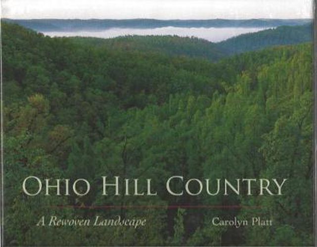 Ohio Hill Country: A Rewoven Landscape