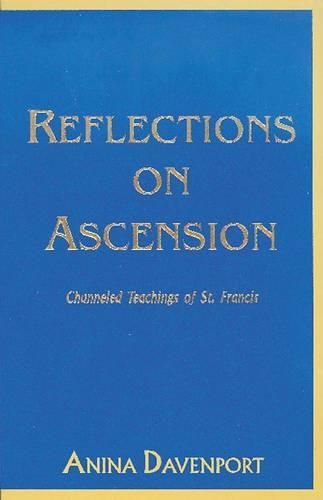 Cover image for Reflections on Ascension: Channeled Teachings of St. Francis