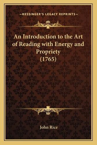 Cover image for An Introduction to the Art of Reading with Energy and Propriety (1765)