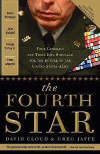Cover image for The Fourth Star: Four Generals and the Epic Struggle for the Future of the United States Army