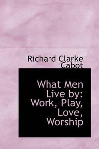 Cover image for What Men Live by