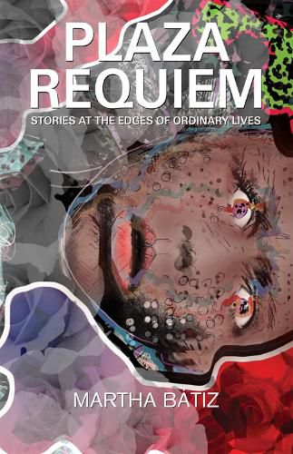 Cover image for Plaza Requiem: Stories at the Edges of Ordinary Lives