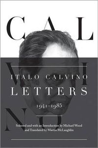 Cover image for Italo Calvino: Letters, 1941-1985 - Updated Edition