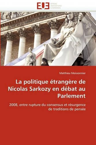 Cover image for La Politique Trangre de Nicolas Sarkozy En Dbat Au Parlement