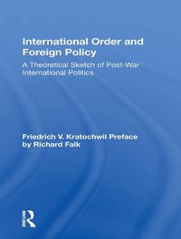 Cover image for International Order and Foreign Policy: A Theoretical Sketch of Post-War International Politics