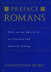 Cover image for A Preface to Romans: Notes on the Epistle in its Literary and Cultural Setting