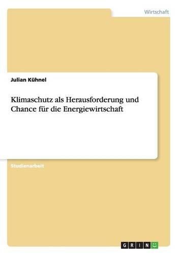 Cover image for Klimaschutz ALS Herausforderung Und Chance F r Die Energiewirtschaft