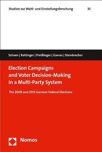 Cover image for Election Campaigns and Voter Decision-Making in a Multi-Party System: The 2009 and 2013 German Federal Elections