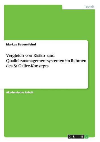 Cover image for Vergleich von Risiko- und Qualitatsmanagementsystemenim Rahmen des St.Galler-Konzepts