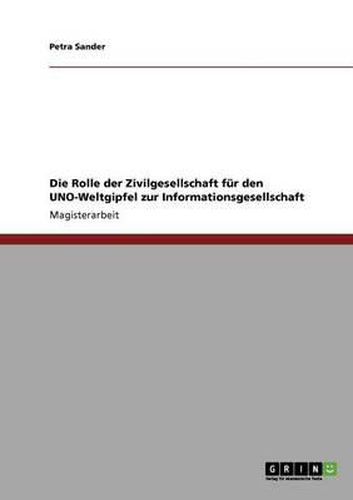Cover image for Die Rolle Der Zivilgesellschaft Fur Den Uno-Weltgipfel Zur Informationsgesellschaft