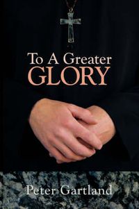 Cover image for To a Greater Glory